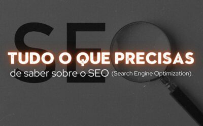 Tudo o que precisas de saber sobre SEO